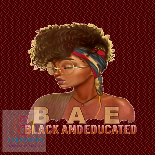 BAE- Black and educated Digital file